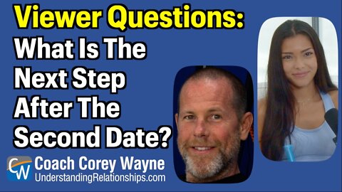 What Is The Next Step After The Second Date?