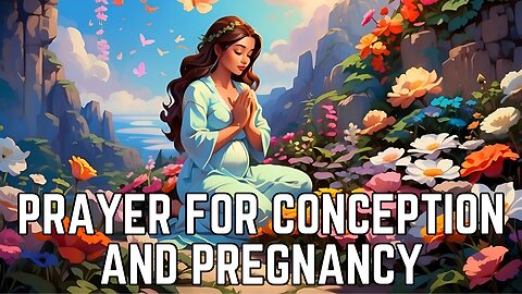 Prayer for Conception and Pregnancy