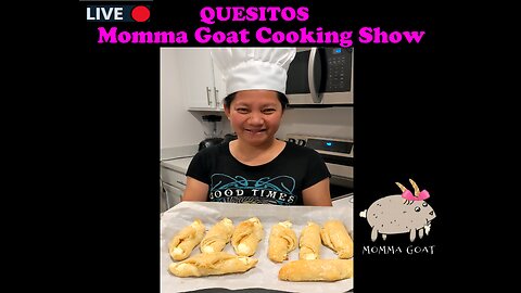 Momma Goat Cooking Show - LIVE - Quesitos