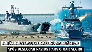 A Rússia Está Vulnerável No Mar Báltico Após Deslocar Navios Para O Mar Negro Enquanto A OTAN Avança
