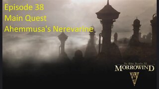 Episode 38 Let's Play Morrowind - Mage Build - Main Quest - Ahemmusa's Nerevarine