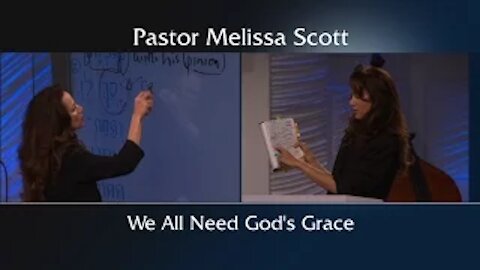 We All Need God's Grace by Pastor Melissa Scott, Ph.D.