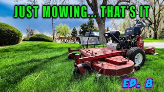 Just Mowing.... That's It S1E8