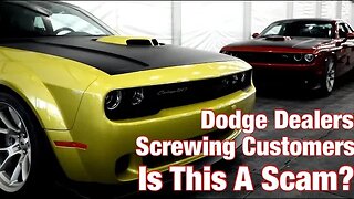 Dodge Dealers Scamming Customers? Fake Supply And Demand