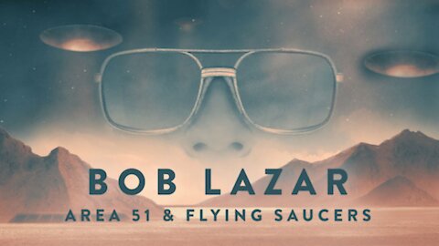 Bob Lazar Área 51 y Platillos Voladores