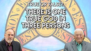 True or False? There is one true God, in three persons? | Inside the Faith Loop