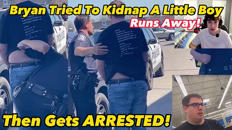 Bryan Tries To Kidnap Little Boy Runs Then Gets Arrested!