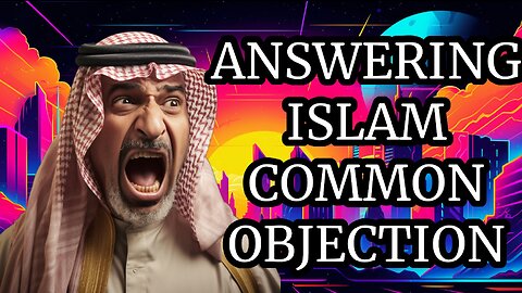 Answering Islam's Common Objections to Christianity by Sam Shamoun