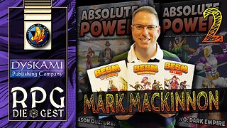 Unlocking the Secrets of the Absolute Power #TTRPG with Mark MacKinnon - [Part 2/3]