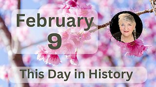 This Day in History - February 9