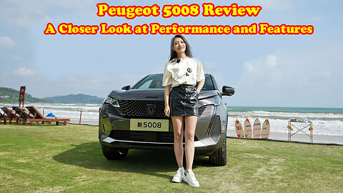 Peugeot 5008 Review: A Closer Look at Performance and Features