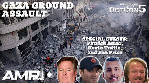 Gaza Ground Assault with Patrick Amar, Kevin Tuttle, and Jim Price | Unrestricted Truths Ep. 450