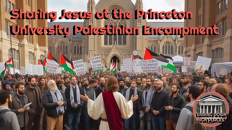 Sharing Jesus at the Gaza Solidarity Encampment | EP 17