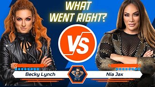 What Went Right? The Amazing Match Between Nia Jax and Becky Lynch