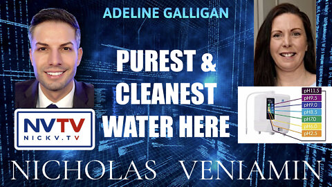 Adeline Galligan Discusses Purest & Cleanest Water Availability with Nicholas Veniamin