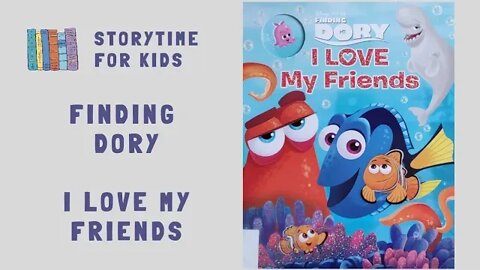@Storytime for Kids | Disney | Finding Dory | I Love My Friends