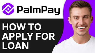 How To Apply For Loan on Palmpay