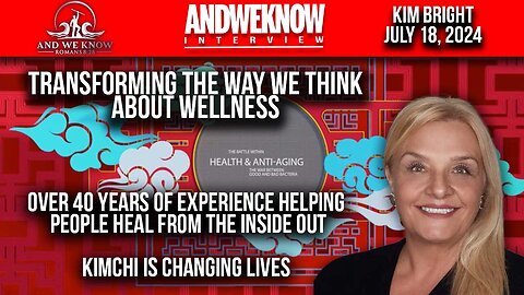 And We Know _ Kim Bright of Brightcore, War between good & bad bacteria, Get our GUT in check