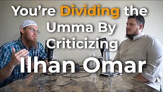 "You're DIVIDING the Umma By Criticizing Ilhan Omar!" w/ Saajid Lipham [Pt. 4]