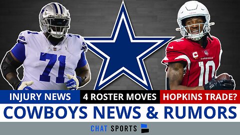 Dallas Cowboys Make 4 Roster Moves And DeAndre Hopkins Trade Rumors