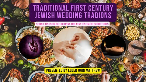 Traditional First Century Jewish Weddings