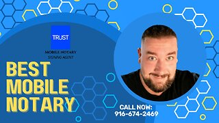 Trust Mobile Notary and Loan Signing Agent - Citrus Heights, CA