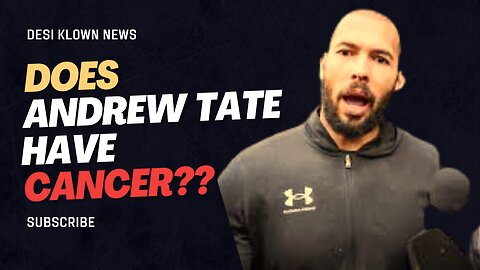 Does Andrew Tate Have Lung Cancer?