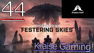 #44 - Forsaken Sake!! - Phoenix Point (Festering Skies) - Legendary Run by Kraise Gaming!