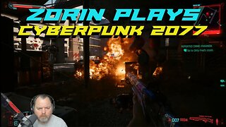 Zorin Plays Cyberpunk 2077 Episode 16