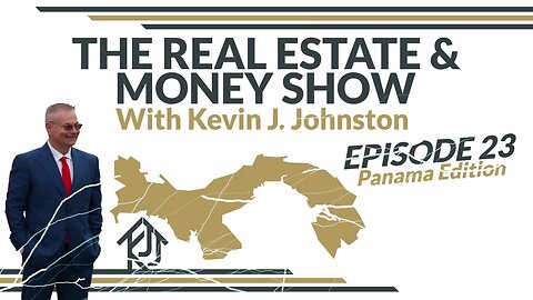 The Real Estate Show With Kevin J Johnston EPISODE 23 Panama City Real Estate And Financing