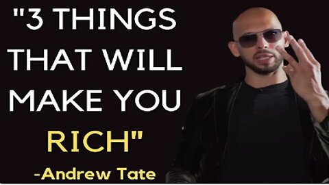 Things which will make you rich - andrew Tate