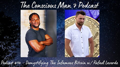 Podcast #14 - Demystifing The Infamous Bitcoin w/ Rafael Laverde