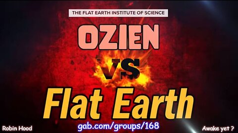Ozien VS Flat Earth - Rounds 1 & 2