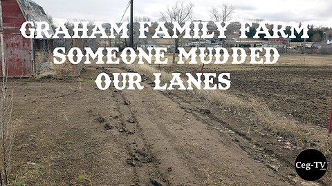 Graham Family Farm Report: Someone Mudded Our Lanes