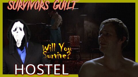 Survivors Guilt: Hostel (2005) Kill Count