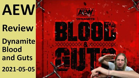 THANK YOU | AEW Dynamite: Blood & Guts (Review)
