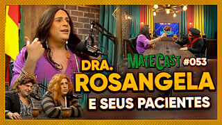 DRA. ROSANGELA | MATECAST #53