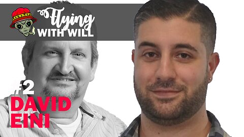 Flying with Will | Interview #2 - David Eini