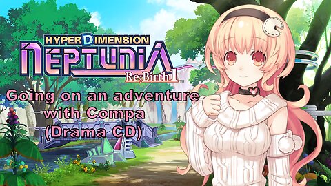 [Eng sub] Going on an adventure with Compa Drama CD (Visualized)