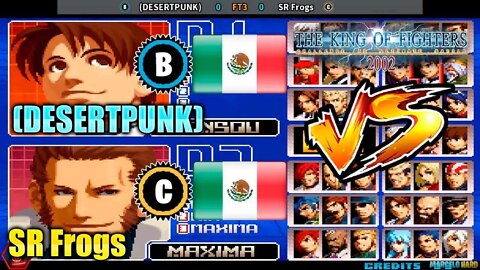 The King of Fighters 2002 ((DESERTPUNK) Vs. SR Frogs) [Mexico Vs. Mexico]