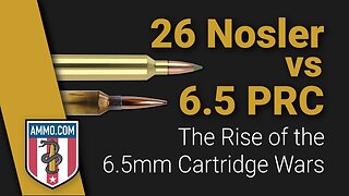 26 Nosler vs 6.5 PRC: 6.5mm Hotrods