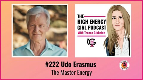 #222 Udo Erasmus - The Master Energy