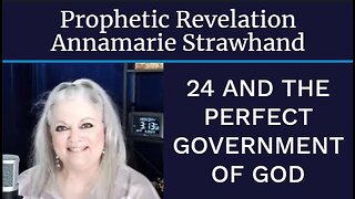 Prophetic Revelations: 24 And The Perfect Government of God