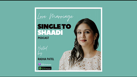 Teaser: Love Marriage, A Single To Shaadi Podcast