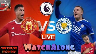 MANCHESTER UNITED vs LEICESTER CITY LIVE Stream Watchalong | PREMIER LEAGUE 21/22