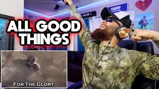 THIS IS EPIC ROCK!! ALL GOOD THINGS - FOR THE GLORY {REACTION}