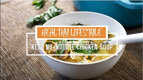 Keto no-noodle chicken soup
