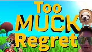 Too Muck Regret