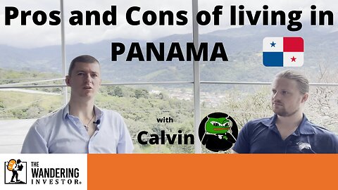 The Pros and Cons of Life in Panama - with Calvin