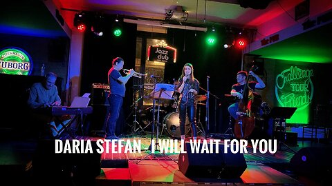 Daria Stefan - I Will Wait For You - Jam Session